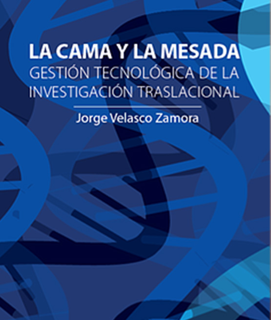 La cama y la Mesada, Gestión tecnológica de la investigación Traslacional